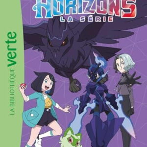 Pokémon Les Horizons – Tome 13 – Face au Rayquaza noir de Lucius !