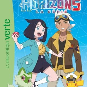 Pokémon Les Horizons – Tome 1 – Une rentrée mouvementée pour Liko !