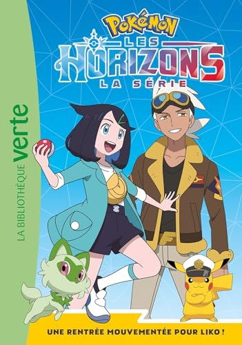 Pokémon Les Horizons – Tome 1 – Une rentrée mouvementée pour Liko !